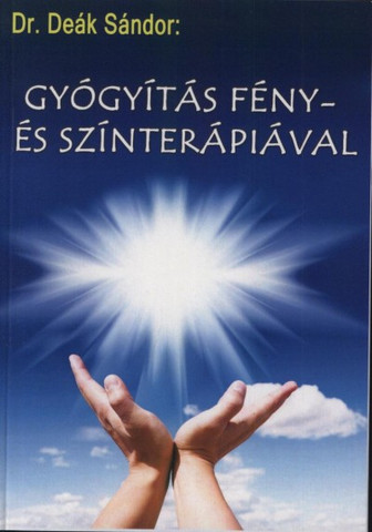 Image of Dr. Deák Sándor: Gyógyítás fény- és színterápiával - KÖNYV ACTIVE LIGHT POLÁRLÁMPÁHOZ